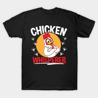 Chicken Whisperer Funny Gift T-Shirt